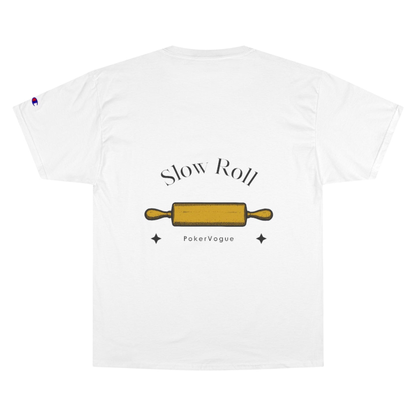 Slow Roll Champion T-Shirt