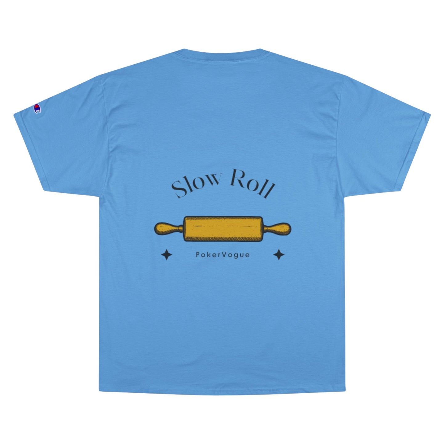 Slow Roll Champion T-Shirt