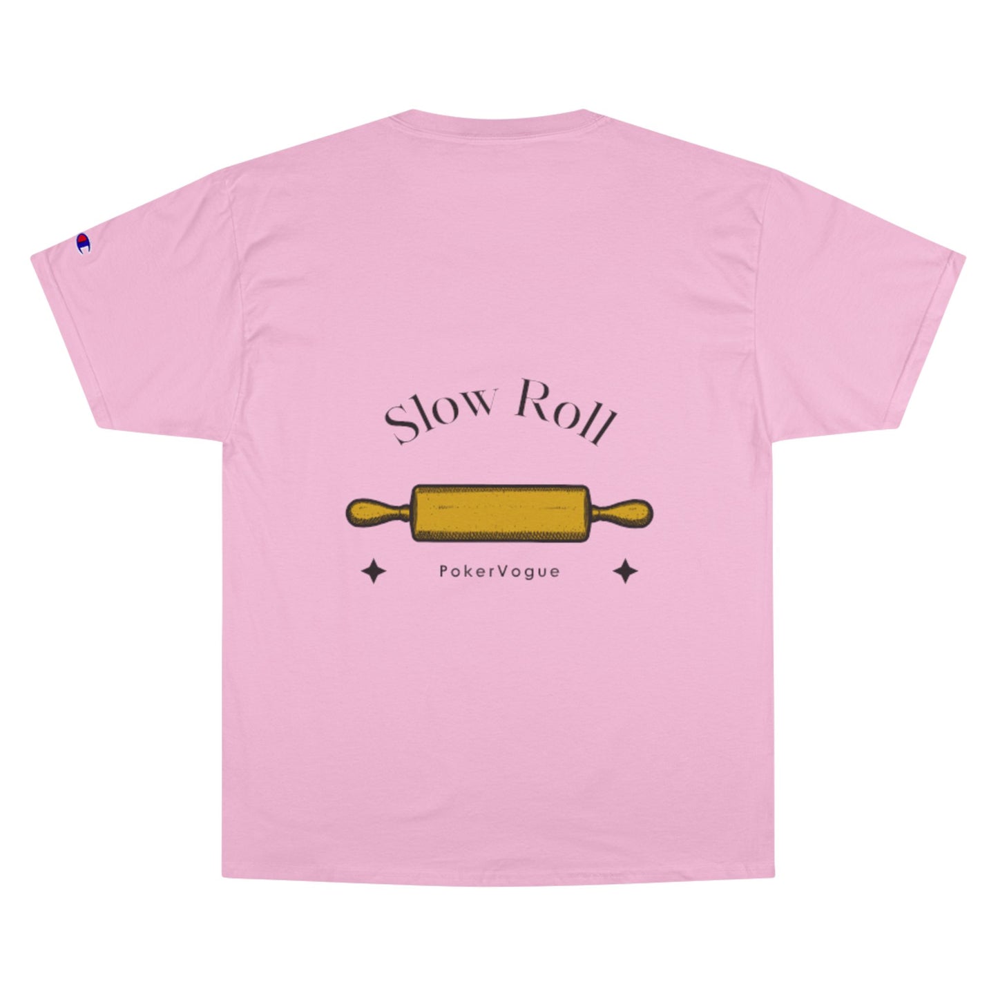 Slow Roll Champion T-Shirt