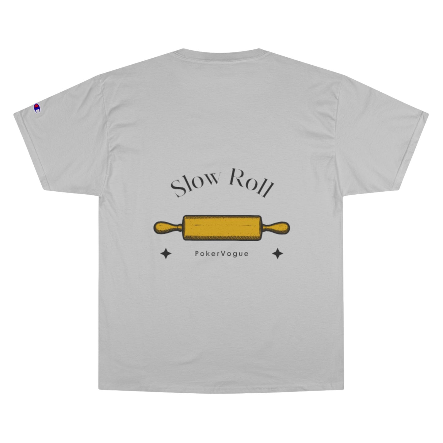 Slow Roll Champion T-Shirt