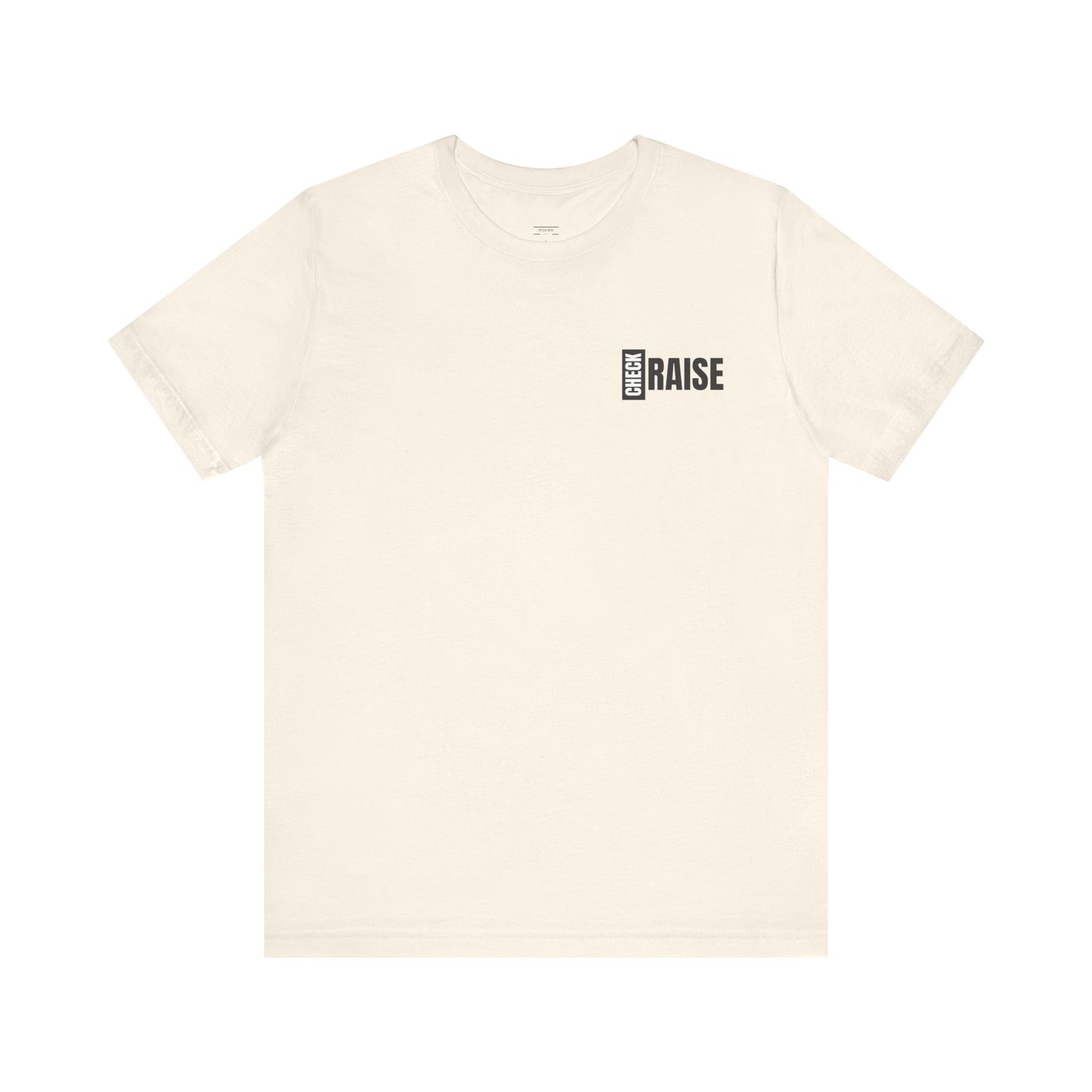 Check Raise - T-Shirt