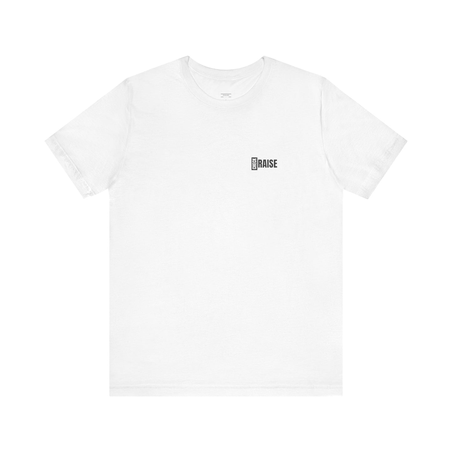 Check Raise - T-Shirt